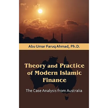 Theory and Practice of Modern Islamic Finance: The Case Analysis from Australia