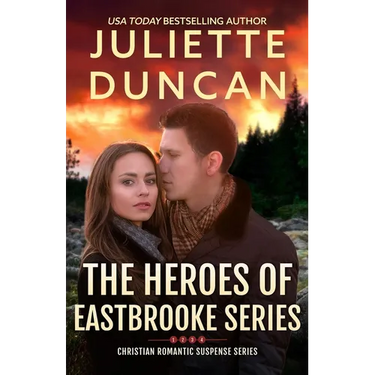 The Heroes of Eastbrooke Series (Books 1-4): Christian Romantic Suspense