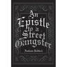 An Epistle to a Street Gangster