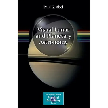 Visual Lunar and Planetary Astronomy