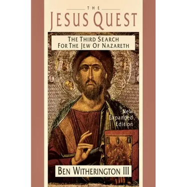 The Jesus Quest: The Third Search for the Jew of Nazareth