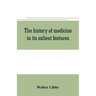 The history of medicine in its salient features