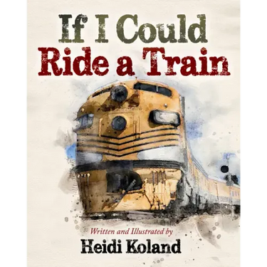 If I Could Ride a Train