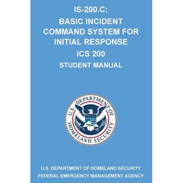 Is-200.C: Basic Incident Command System for Initial Response ICS 200: (Student Manual)