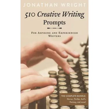 510 Creative Writing Prompts: For Aspiring and Experienced Writers (Bundle)