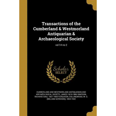 Transactions of the Cumberland & Westmorland Antiquarian & Archaeological Society; vol 14 no 2