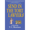 Send In The Tort Lawyer$-A Legal Farce