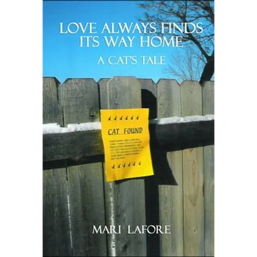 Love Always Finds Its Way Home: A Cat's Tale