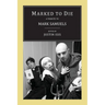 Marked to Die: A Tribute to Mark Samuels