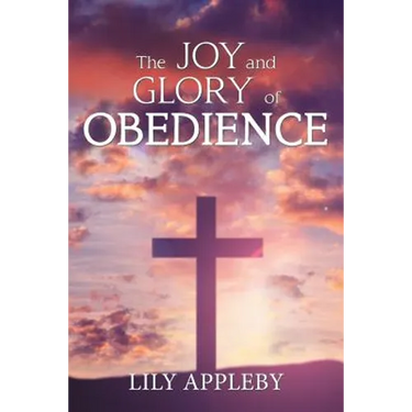 The Joy and Glory of Obedience