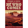 He Who Comes