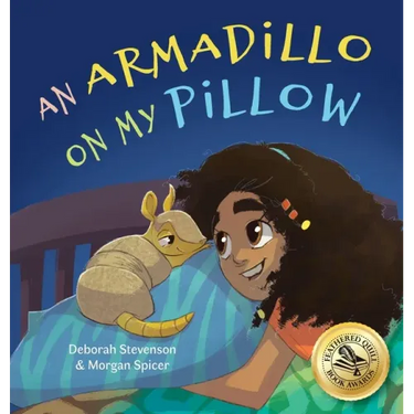 An Armadillo on My Pillow: An Adventure in Imagination