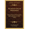 The Ruined Cities Of Mashonaland: Being A Record Of Excavation And Exploration In 1891 (1892)