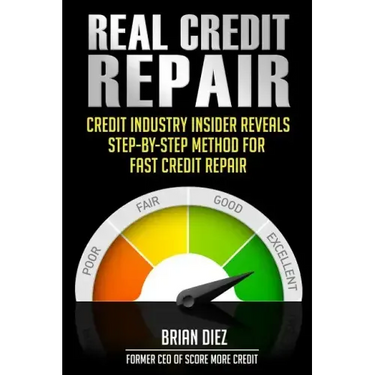 Real Credit Repair: Credit Industry Insider Reveals Step-By-Step Method for Fast Credit Repair.