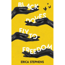 Black Doves Fly to Freedom: A Book of Poems Concerning History, Struggle, and Progress