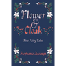 Flower and Cloak