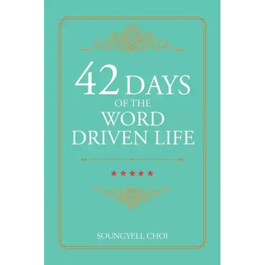 42 Days of the Word Driven Life