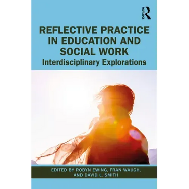 Reflective Practice in Education and Social Work: Interdisciplinary Explorations