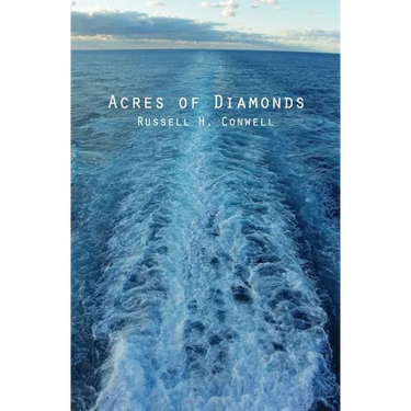 Acres of Diamonds: & His Life and Achievement