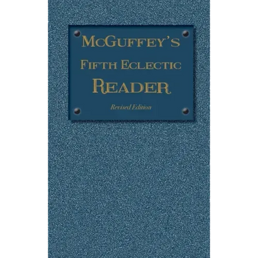McGuffey's Fifth Eclectic Reader (1879): Revised Edition