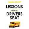 Lessons from the Drivers Seat