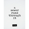 A Sewer Runs Through It