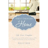 Then I Thought of Home: Life Love Laughter