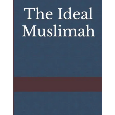 The Ideal Muslimah