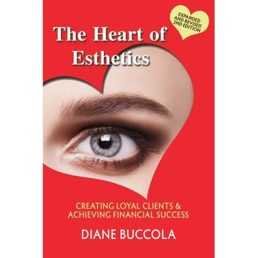 The Heart of Esthetics: Creating Loyal Clients & Achieving Financial Success