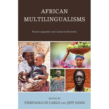 African Multilingualisms: Rural Linguistic and Cultural Diversity