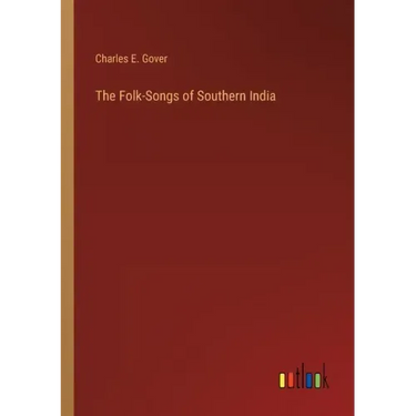 The Folk-Songs of Southern India