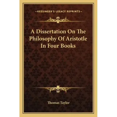 A Dissertation on the Philosophy of Aristotle in Four Books