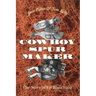 Cowboy Spur Maker: The Story of Ed Blanchard