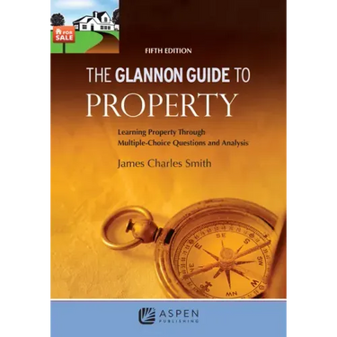 The Glannon Guide to Property 5e
