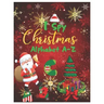 I Spy Christmas Alphabet A-Z: Activity Learning Workbook for Kids, Toddlers and Preschoolers Ages 2-5 . A Fun Interactive Xmas ABC's Guessing Game f