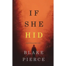 If She Hid (A Kate Wise Mystery-Book 4)