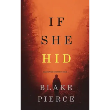 If She Hid (A Kate Wise Mystery-Book 4)