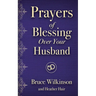 Prayers of Blessing Over Your Husband