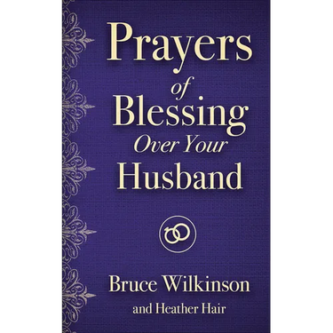 Prayers of Blessing Over Your Husband