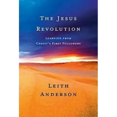 The Jesus Revolution: Learning from Christ's First Followers