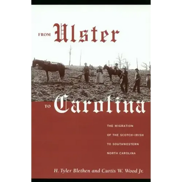 From Ulster to Carolina: The Migration of the Scotch-Irish to Southwestern North Carolina