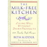 The Milk-Free Kitchen: Living Well Without Dairy Products