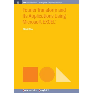 Fourier Transform and Its Applications Using Microsoft EXCEL(R)