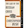 The Case of the Russian Cross: A Ludovic Travers Mystery