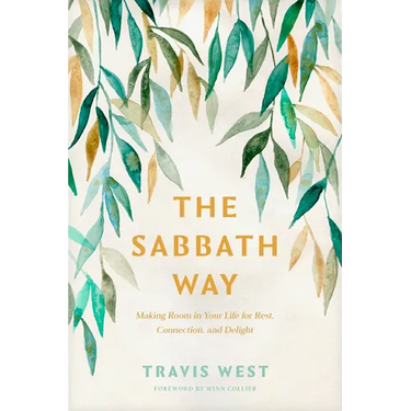 The Sabbath Way: Making Room in Your Life for Rest, Connection, and Delight