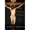 The Priority of Christ: Toward a Postliberal Catholicism