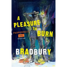 A Pleasure to Burn