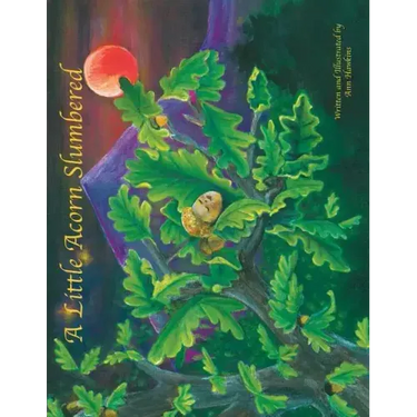 A Little Acorn Slumbered