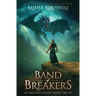 Band of Breakers: Dragons Rising Book Two