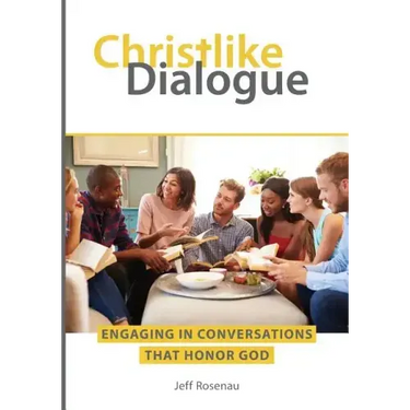 Christlike Dialogue: Engaging in Conversations that Honor God